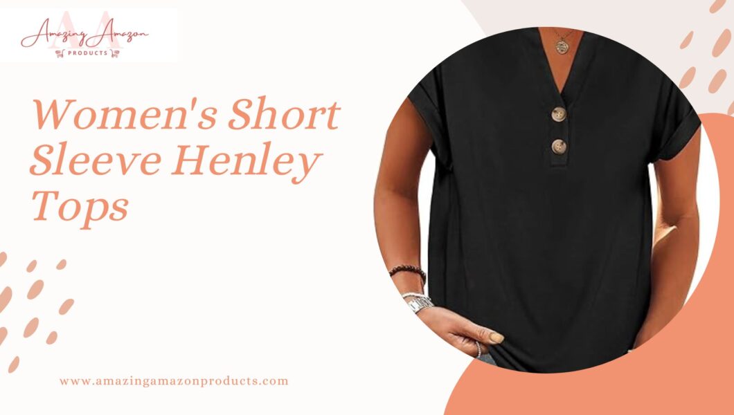 Women's Short Sleeve Henley Tops